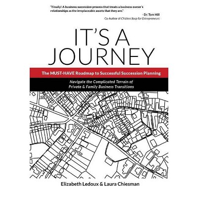 It's A Journey - by  Elizabeth Ledoux & Laura Chiesman (Paperback)