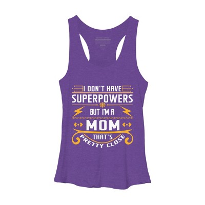 Women's Design By Humans I Don't Have Superpowers But I'm a Mom By ryona Racerback Tank Top