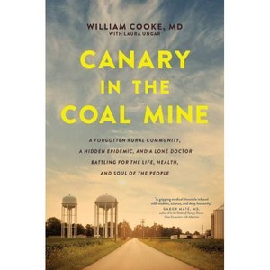 Canary in the Coal Mine - by  William Cooke (Paperback) - 1 of 1