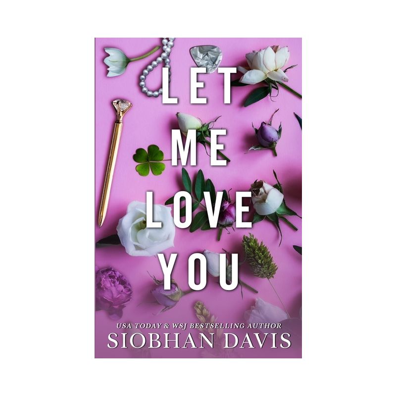 Let Me Love You (All of Me Book 2) - by  Siobhan Davis (Paperback), 1 of 2