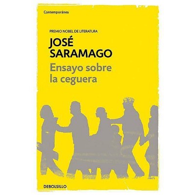 Ensayo Sobre La Ceguera - by  José Saramago (Paperback)