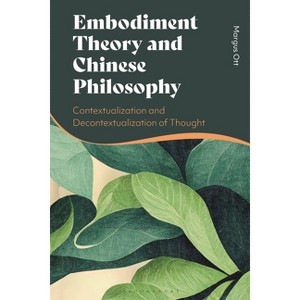 Embodiment Theory and Chinese Philosophy - by  Margus Ott (Hardcover) - 1 of 1