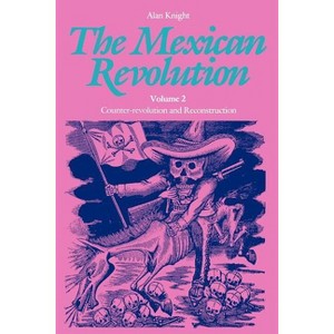 The Mexican Revolution, Volume 2 - by  Alan Knight (Paperback) - 1 of 1