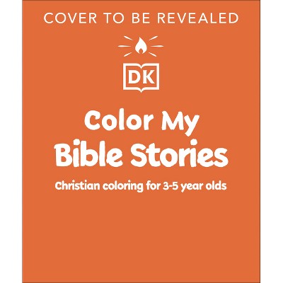 Color My Bible Stories: Easter - by  DK (Paperback)