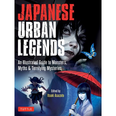 Japanese Urban Legends - by  Itatsuki Asazato (Paperback)