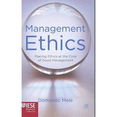 Management Ethics - (Iese Business Collection) by  D Melé (Hardcover)