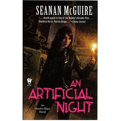 An Artificial Night - (October Daye Novels) by  Seanan McGuire (Paperback)