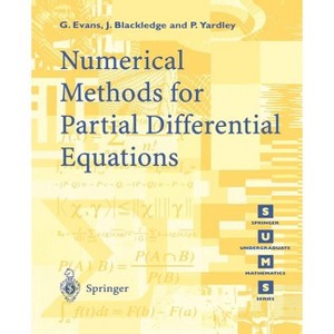Numerical Methods for Partial Differential Equations - (Springer Undergraduate Mathematics) by  G Evans & J Blackledge & P Yardley (Paperback) - 1 of 1