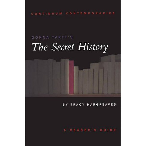Donna Tartt's The Secret History - (continuum Contemporaries) By Tracy  Hargreaves (paperback) : Target