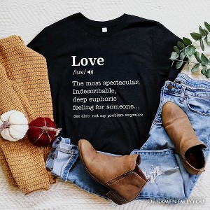 Love: Not My Problem Anymore Definition T-Shirt, Sarcastic Gift Tee for Exes| OrnamentallyYou - 1 of 4