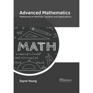 Advanced Mathematics: Mathematical Methods, Systems and