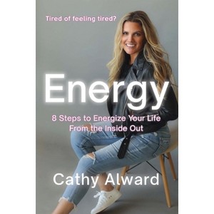 Energy - by  Cathy Alward (Paperback) - 1 of 1