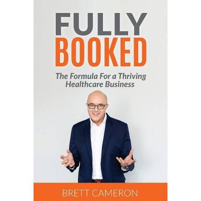 Fully Booked - by  Brett Cameron (Paperback)