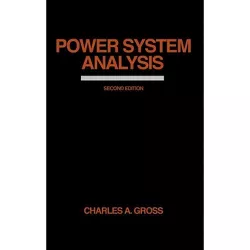 Power System Analysis - 2nd Edition by  Charles A Gross (Hardcover)