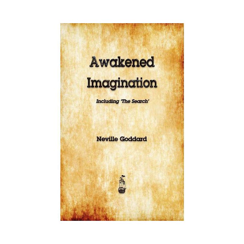 Awakened Imagination - by  Neville & Neville Goddard (Paperback), 1 of 2