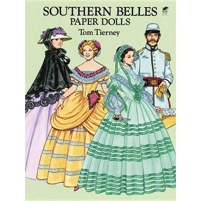 Southern Belles Paper Dolls - (Dover Paper Dolls) by  Tom Tierney (Paperback)