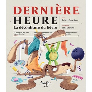 Dernière Heure - by  Robert Soulières (Hardcover) - 1 of 1