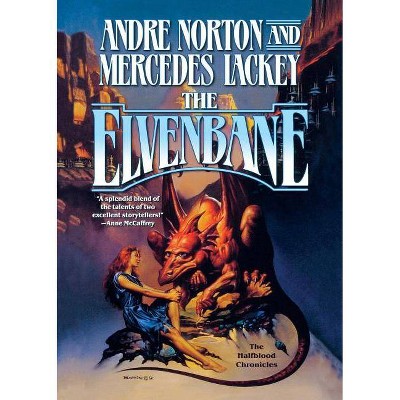 The Elvenbane - (Halfblood Chronicles) by  Andre Norton & Mercedes Lackey (Paperback)