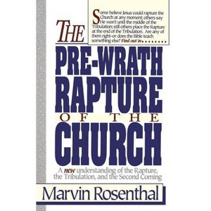 Prewrath Rapture of the Church - by  Marvin Rosenthal (Paperback) - 1 of 1