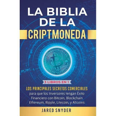 La Biblia de la Criptomoneda - by  Income Mastery (Hardcover)