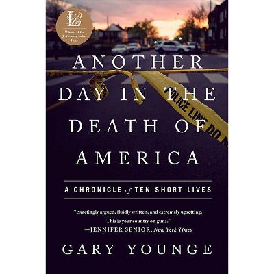  Another Day in the Death of America - by  Gary Younge (Paperback) 