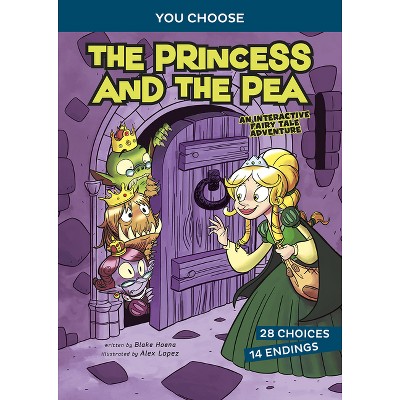 The Princess and the Pea - (You Choose: Fractured Fairy Tales) by  Blake Hoena (Hardcover)