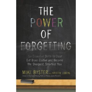 The Power of Forgetting - by  Mike Byster (Paperback) - 1 of 1