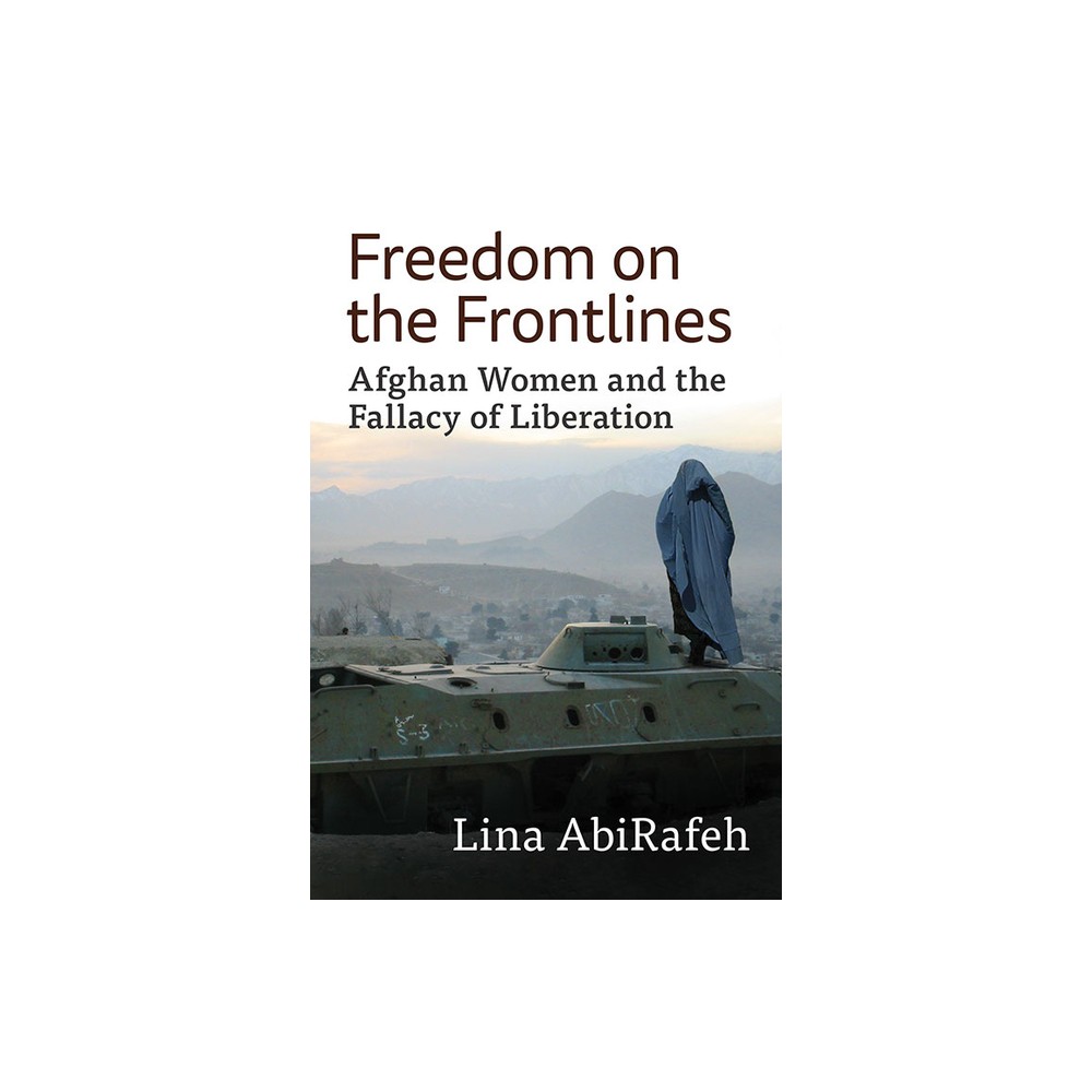 Freedom on the Frontlines - by Lina Abirafeh (Paperback)