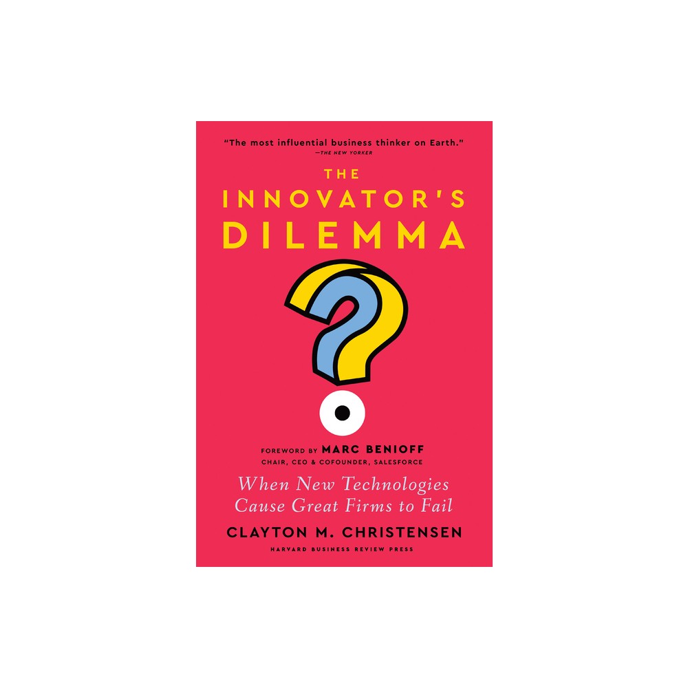 The Innovators Dilemma, with a New Foreword - by Clayton M Christensen (Hardcover)