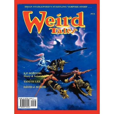 Weird Tales 313-16 (Summer 1998-Summer 1999) - by  Darrell Schweitzer (Paperback)