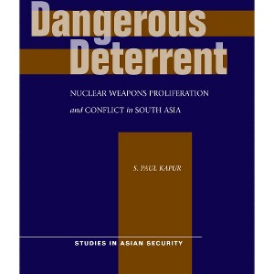 Dangerous Deterrent - (Studies in Asian Security) 23rd Edition by  S Paul Kapur (Hardcover) - 1 of 1
