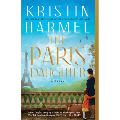 The Paris Daughter - By Kristin Harmel (paperback) : Target