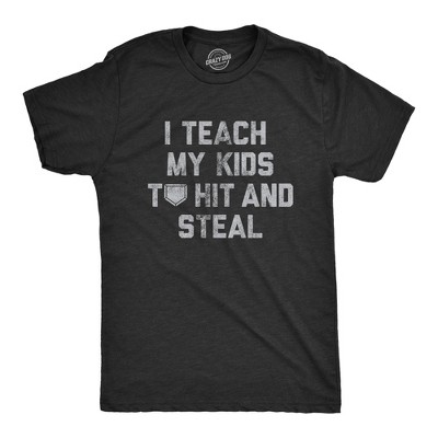Mens I Teach My Kids To Hit And Steal T Shirt Funny Baseball Lovers Coaching Joke Tee For Guys - Crazy Dog Men's T Shirt