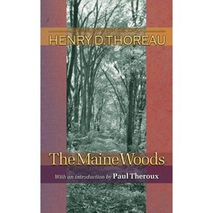 The Maine Woods - (Writings of Henry D. Thoreau) by  Henry David Thoreau (Paperback) - 1 of 1