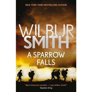 Sparrow Falls - (Courtney Series: The When the Lion Feeds Trilogy) by  Wilbur Smith (Paperback) - 1 of 1