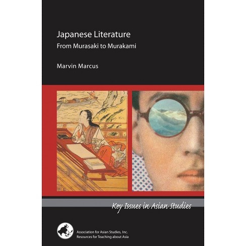 Japanese Literature: From Murasaki To Murakami - (key Issues In