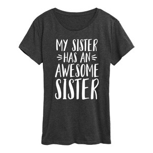 Women's - Instant Message - My Sister Has Awesome Sister Short Sleeve Graphic T-Shirt - 1 of 4