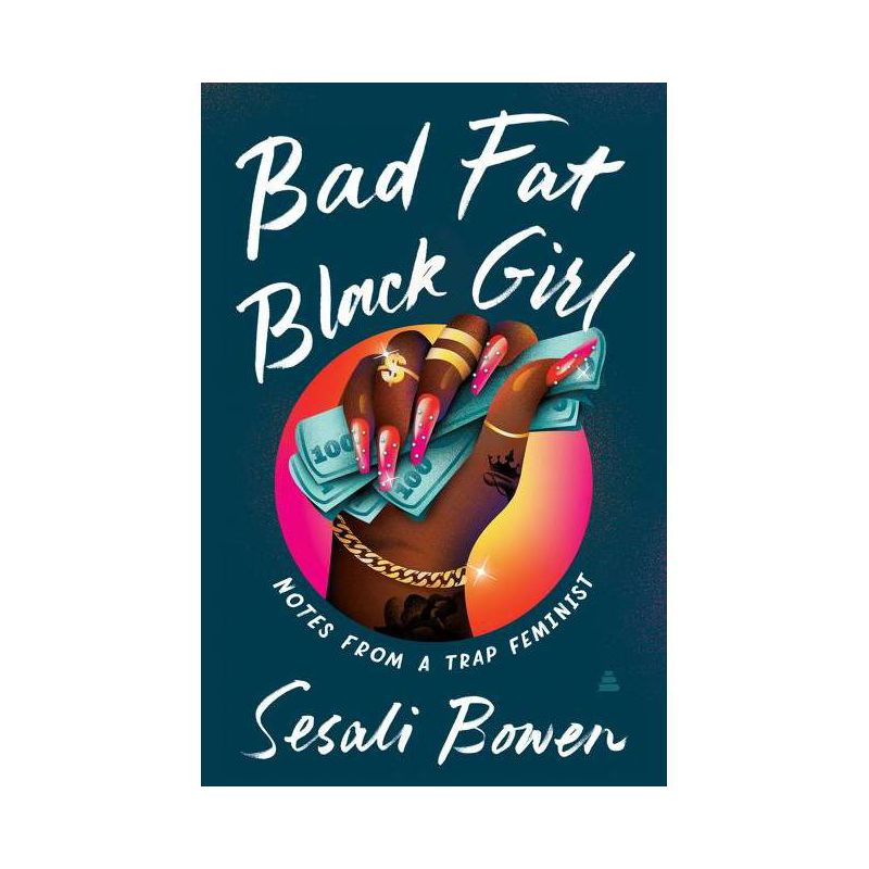 Bad Fat Black Girl - by Sesali Bowen, 1 of 2