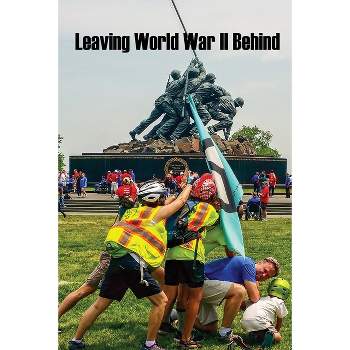 Leaving World War II Behind - by  David Swanson (Paperback)