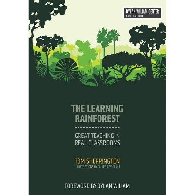 The Learning Rainforest - by  Tom Sherrington (Paperback)