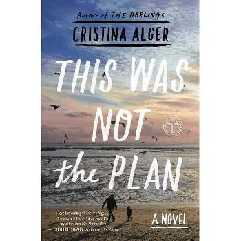This Was Not the Plan (Reprint) (Paperback) (Cristina Alger)