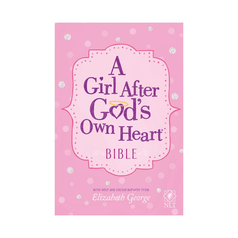 A Girl After God's Own Heart Bible - by  Elizabeth George (Hardcover), 1 of 2