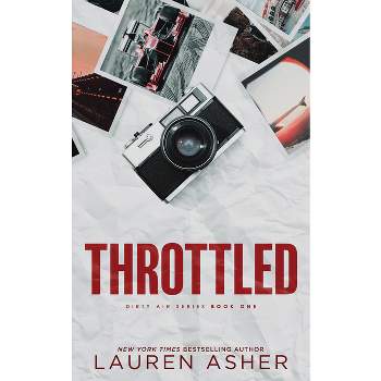 Throttled - (Dirty Air) by  Lauren Asher (Paperback)
