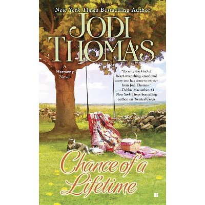 Chance of a Lifetime - (Harmony) by  Jodi Thomas (Paperback)