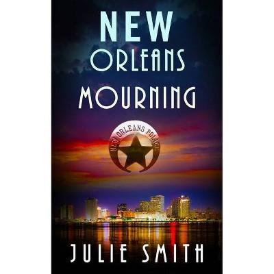 New Orleans Mourning - (Skip Langdon Murder Mystery) by  Julie Smith (Paperback)