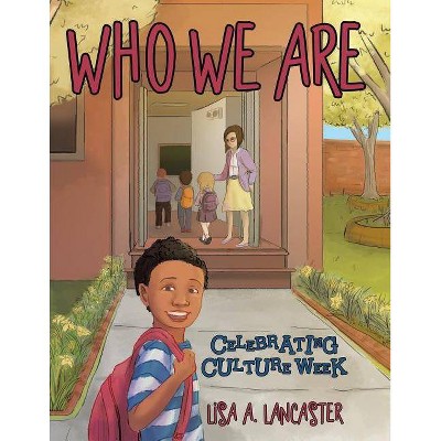 Who We Are - by  Lisa a Lancaster (Paperback)