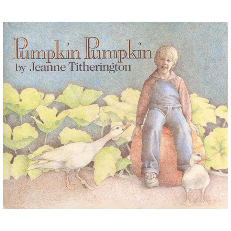 Pumpkin Pumpkin - by Jeanne Titherington, 1 of 2