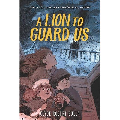 A Lion to Guard Us - by  Clyde Robert Bulla (Paperback)