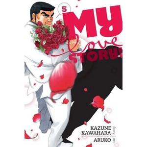 My Love Story!!, Vol. 5 - by  Kazune Kawahara (Paperback) - 1 of 1