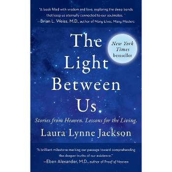 The Light Between Us - by  Laura Lynne Jackson (Paperback)